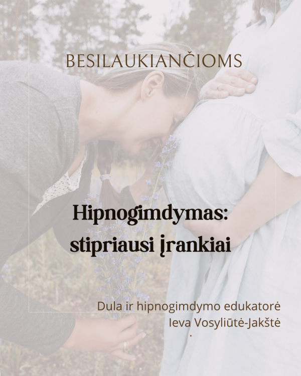 Stipriausi Hipnogimdymo įrankiai
